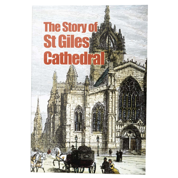 The Story Of St Giles Cathedral