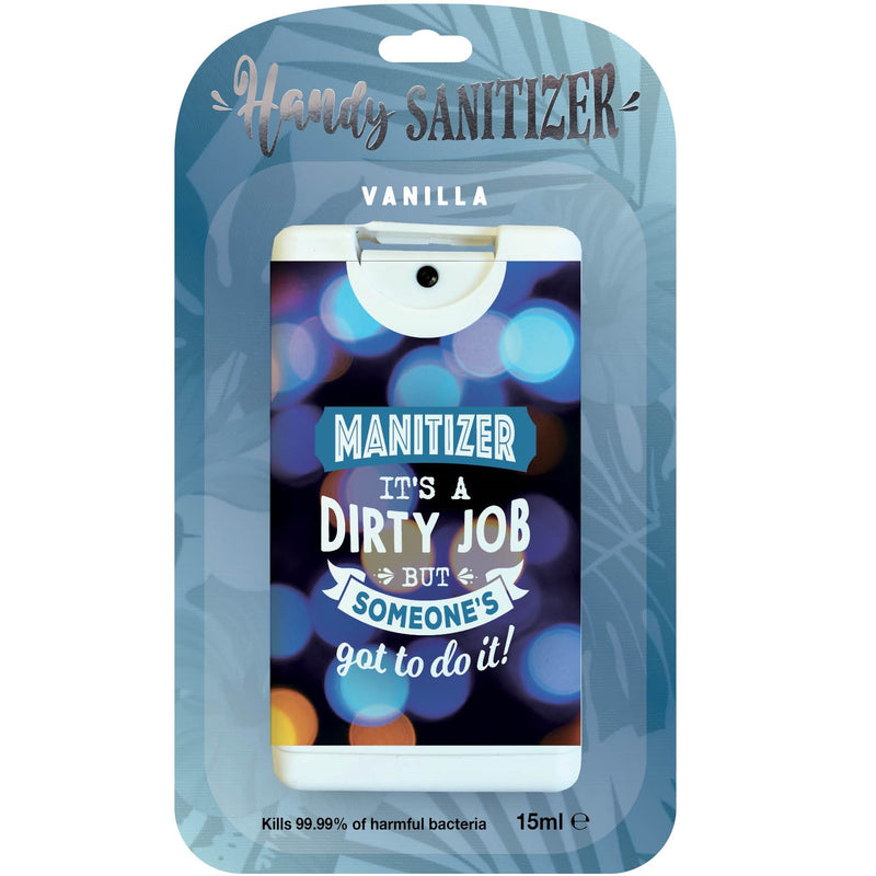 Handy Sanitizer Manitizer - It's A Dirty Job But Someone